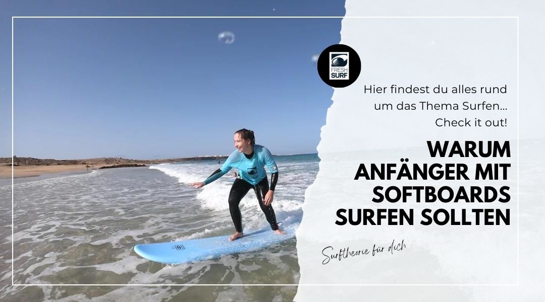 Warum Anfänger mit einem Softboard surfen sollten? anfänger surfen mit softboards