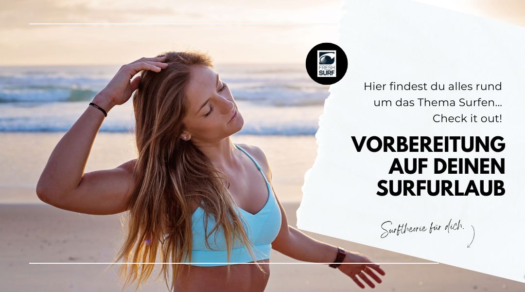 vorbereitung auf deinen nächsten surfurlaub