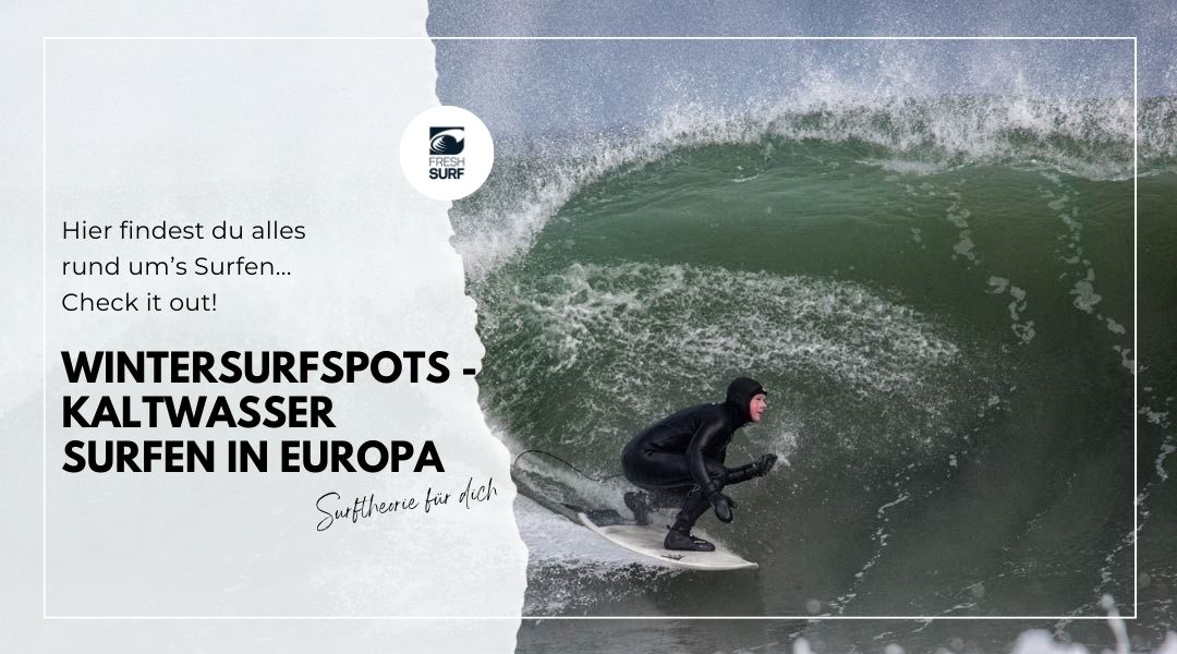 Kaltwassersurfen in Europa - Eiskalte Wintersurfspots kaltwasser surfen in europa - blogpost