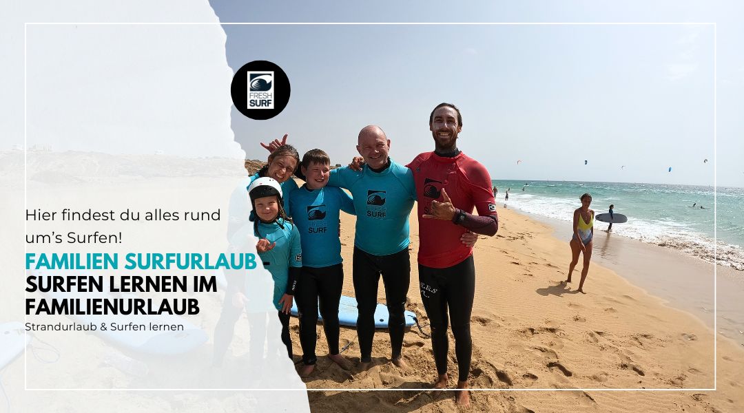 Familien Surfurlaub mit FreshSurf auf Fuerteventura Familien Surfurlaub mit FreshSurf auf Fuerteventura