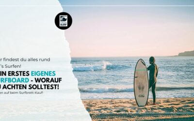 Blog 15 Endlich ein eigenes Surfbrett – Wie du das perfekte Surfboard für dich findest!